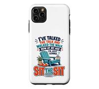 Custodia per iPhone 11 Pro Max I've Talked The Talk And Walked The Walk Now I'm Gonna Sit