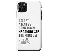 Custodia per iPhone 11 Pro Max John 3:3 Except You Be Born Again You Cannot See The Kingdom