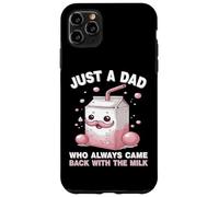 Custodia per iPhone 11 Pro Max Just A Dad Who Always Came Back With The Milk Father's Day