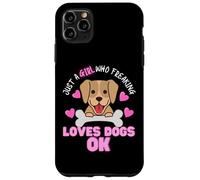 Custodia per iPhone 11 Pro Max Just a Girl Who Freaking Loves Dogs OK! Regalo per amanti dei cani