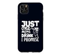 Custodia per iPhone 11 Pro Max Just One More Drink I Promise Funny Whisky Party Lovers