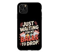 Custodia per iPhone 11 Pro Max Just Waiting For My Balls To Drop Bingo Hobby Game -