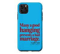 Custodia per iPhone 11 Pro Max La buona impiccagione in difficoltà impedisce il cattivo matrimonio dodicesima notte