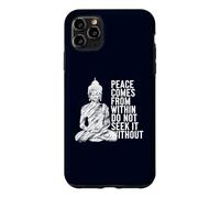 Custodia per iPhone 11 Pro Max La pace viene da dentro non cercare senza Buddha citazione