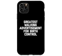 Custodia per iPhone 11 Pro Max La più grande pubblicità a piedi per il controllo delle nascite - Detto un