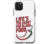 Custodia per iPhone 11 Pro Max La vita è troppo breve per il cibo insipido, piccante e piccante