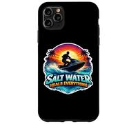 Custodia per iPhone 11 Pro Max L'acqua salata guarisce tutto Jetski Jet Ski Scooter PWC Quote
