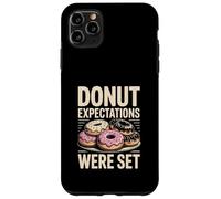 Custodia per iPhone 11 Pro Max Le aspettative di ciambella erano impostate divertente gioco di parole a ciambella