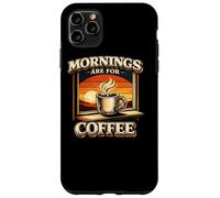 Custodia per iPhone 11 Pro Max Le mattine sono per il caffè Caffeina vintage al tramonto