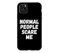 Custodia per iPhone 11 Pro Max Le persone normali mi spaventano