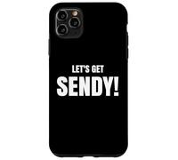Custodia per iPhone 11 Pro Max Let’s Get Sendy High Energy Hype Slogan