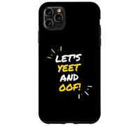 Custodia per iPhone 11 Pro Max Let's Yeet And Oof Funny Video Game Meme Gift For Gamer Kids