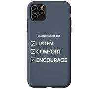 Custodia per iPhone 11 Pro Max Lista di controllo del cappellano: ascolta, conforta, incoraggia