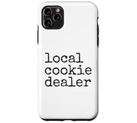 Custodia per iPhone 11 Pro Max Local Cookie Dealer Funny Baker Dessert Lover Baking Humor