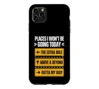 Custodia per iPhone 11 Pro Max Luoghi che non andrò oggi citazione motivazionale abbigliamento