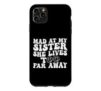 Custodia per iPhone 11 Pro Max Mad At My Sister She Lives Troppo Lontano Divertente Sorella