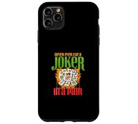 Custodia per iPhone 11 Pro Max Mai e poi mai usare un Joker in un paio Mahjong