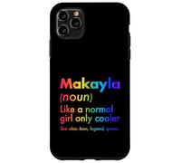 Custodia per iPhone 11 Pro Max Makayla Like A Normal Girl Only Cooler Queen Nome
