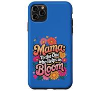 Custodia per iPhone 11 Pro Max Mama To The One Who Help Us Bloom Festa della mamma floreale