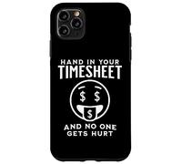 Custodia per iPhone 11 Pro Max MANO NELLA TUA SCHEDA ORARIA E NESSUNO SI FA MALE Divertente libro paga