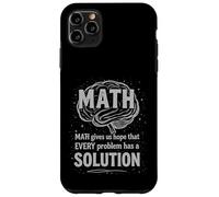 Custodia per iPhone 11 Pro Max Math Gives Us Hope Every Problem Has A Solution Funny Quote