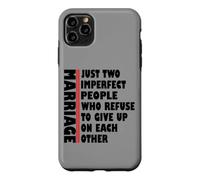 Custodia per iPhone 11 Pro Max Matrimonio solo due persone imperfette che si rifiutano di rinunciare