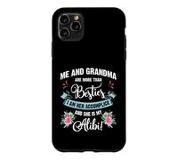Custodia per iPhone 11 Pro Max Me And Grandma Are More Than Besties, She Is My Alibi