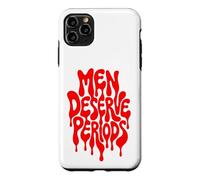Custodia per iPhone 11 Pro Max Men Deserve Periods Too Funny Sarcastic Protest Humor