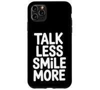 Custodia per iPhone 11 Pro Max Meno parlare Più Sorridere