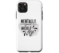 Custodia per iPhone 11 Pro Max Mentalmente da qualche altra parte Umorismo sarcastico introverso
