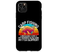 Custodia per iPhone 11 Pro Max Mi piacciono i miei hobby lento e il mio pesce pesca alla carpa scivolosa