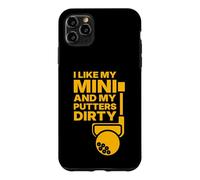 Custodia per iPhone 11 Pro Max Mi piace Mini e i miei Putter sporchi