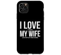Custodia per iPhone 11 Pro Max Mi piace quando mia moglie mi permette di giocare ai videogiochi Divertente Gamer