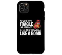 Custodia per iPhone 11 Pro Max Mia moglie è fragile come un fiore lei è come una bomba
