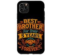 Custodia per iPhone 11 Pro Max Miglior fratello da oltre 5 anni - Connesso per sempre