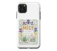 Custodia per iPhone 11 Pro Max MILF Le mie iridi sembrano Fantastici Fiori Giardiniere Umorismo
