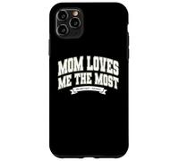 Custodia per iPhone 11 Pro Max Mom's Favorite Funny Mother's Day, Mom Loves Me The Most