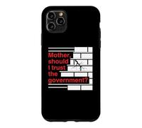 Custodia per iPhone 11 Pro Max Mother Should I Trust The Government Political Saying
