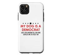 Custodia per iPhone 11 Pro Max My Dog is a Democrat Lays Around All Day Expects Me Feed Him