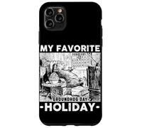 Custodia per iPhone 11 Pro Max My Favorite Holiday Groundhog Funny Groundhog Day