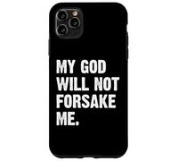 Custodia per iPhone 11 Pro Max My God Will Not Forsake Me