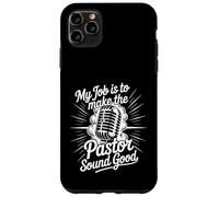 Custodia per iPhone 11 Pro Max My Job Is To Make The Pastor Sound Good -
