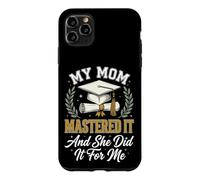 Custodia per iPhone 11 Pro Max My Mom Mastered It And She Did It For Me