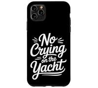 Custodia per iPhone 11 Pro Max No Crying On The Yacht Luxury Boating Jokes -