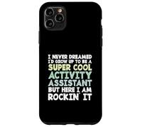 Custodia per iPhone 11 Pro Max Non avrei mai sognato di diventare un assistente di attività cool