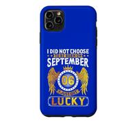 Custodia per iPhone 11 Pro Max Non ho scelto di nascere a settembre 06 Ho appena avuto una nascita fortunata