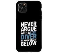 Custodia per iPhone 11 Pro Max Non litigare mai con un subacqueo sappiamo cosa c'è di seguito