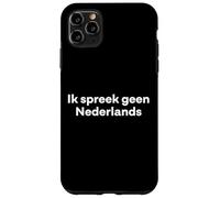 Custodia per iPhone 11 Pro Max "Non parlo olandese." divertente parola olandese