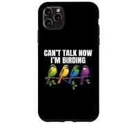 Custodia per iPhone 11 Pro Max Non posso parlare ora Sto Birding Bird Watching