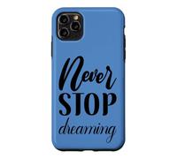 Custodia per iPhone 11 Pro Max Non smettere mai di sognare Inspirational Cursive Typography